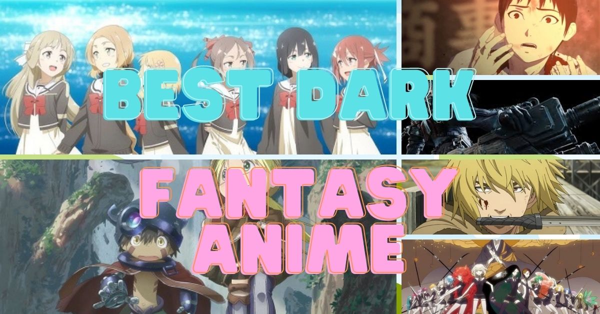 Best Dark Fantasy Anime